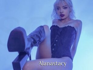 Alanastacy