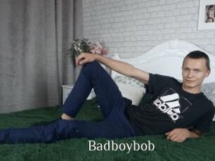 Badboybob