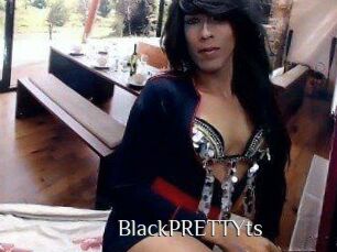 BlackPRETTYts