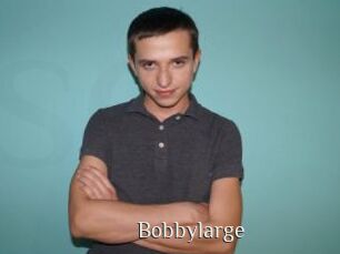 Bobbylarge