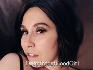 DeepthroatGoodGirl