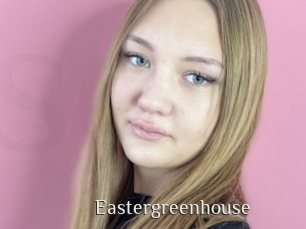 Eastergreenhouse