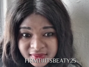 FIRMTIIITSBEATY25