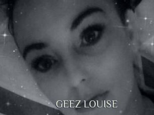 GEEZ_LOUISE