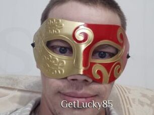 GetLucky85