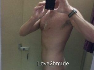 Love2bnude