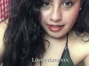 Lovelyslavexxx