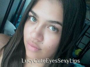 LucyCuteEyesSexyLips