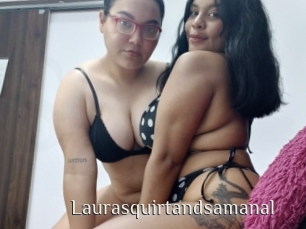 Laurasquirtandsamanal