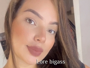 Lore_bigass