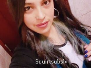 Squirtsubslv