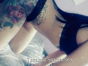 Tamara_Squirt_Sex