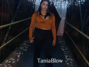 TaniaBlow