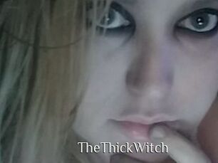 TheThickWitch