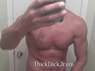 ThickDick2cum