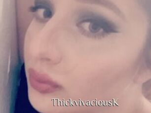 ThickvivaciousK