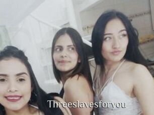 Threeslavesforyou