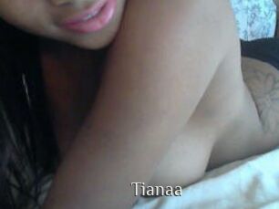 Tianaa