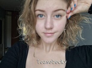 Teasebecky