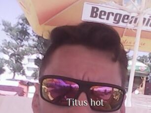 Titus_hot