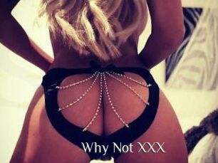 Why_Not_XXX