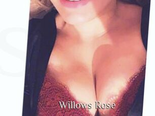 Willows_Rose