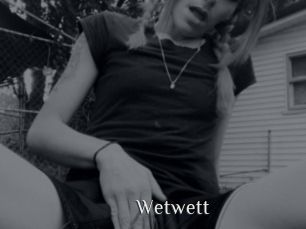 Wetwett