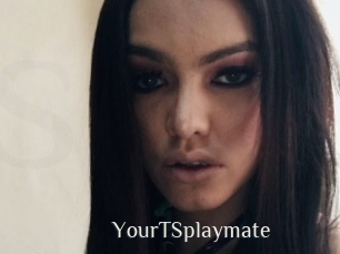 YourTSplaymate